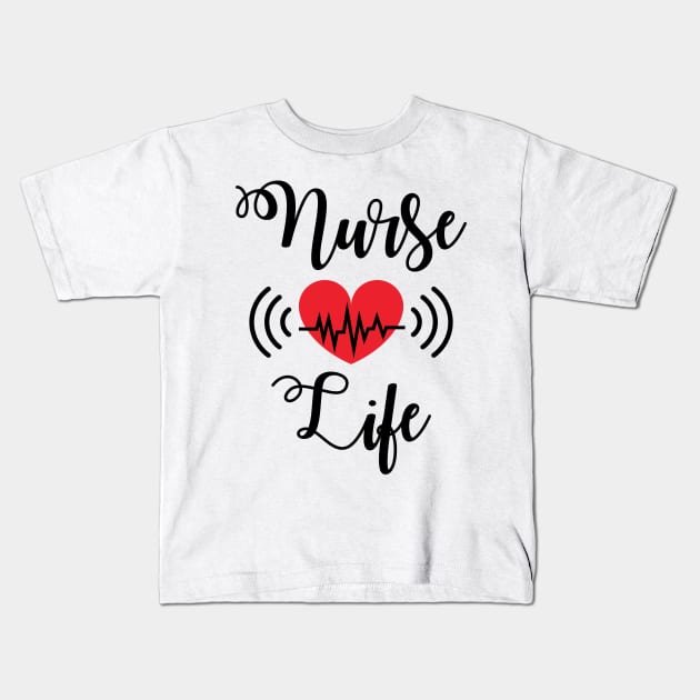 Nurse life Kids T-Shirt by soufibyshop